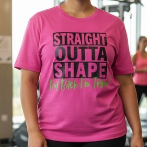 Straight Outta Shape Shirt